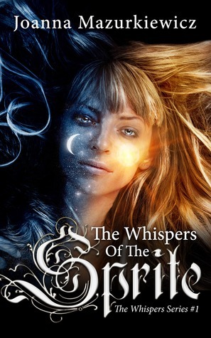 The Whispers of the Sprite by Joanna Mazurkiewicz