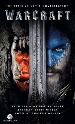 Warcraft Official Movie Novelization by Christie Golden