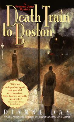 Death Train to Boston: A Freemont Jones Mystery by Dianne Day