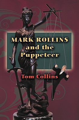 Mark Rollins and the Puppeteer by Tom Collins