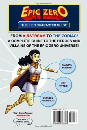 Epic Zero: The Epic Character Guide by R.L. Ullman