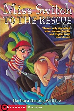 Miss Switch to the Rescue by Barbara Brooks Wallace