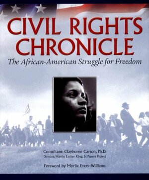 Civil Rights Chronicle: The African-American Struggle for Freedom by Mark Bauerlein, Ella Forbes, Todd Steven Burroughs