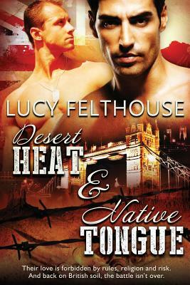 Desert Heat & Native Tongue by Lucy Felthouse