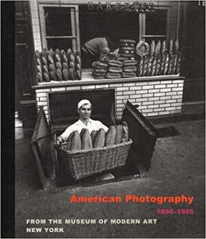 American Photography 1890-1965: From the Museum of Modern Art New York by Peter Galassi, Lucy Sante