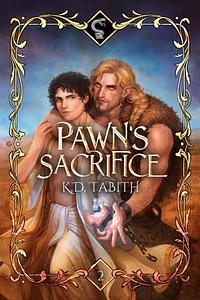 Pawn's Sacrifice by K.D. Tabith