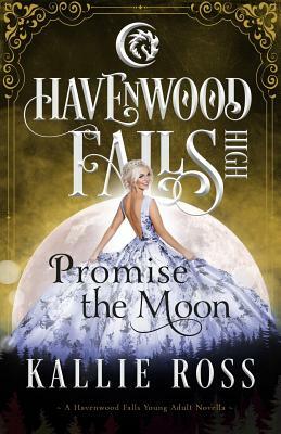 Promise the Moon by Havenwood Falls Collective