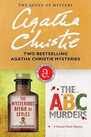 The Mysterious Affair at Styles & The ABC Murders Bundle: Two Bestselling Agatha Christie Mysteries by Agatha Christie