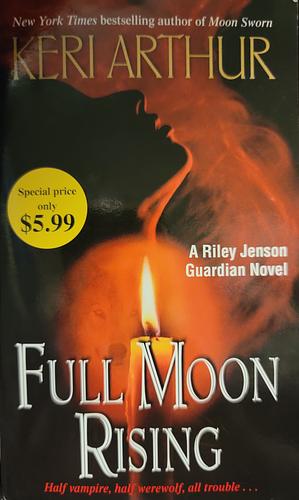 Full Moon Rising by Keri Arthur