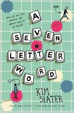 A Seven-Letter Word by Kim Slater