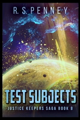 Test Subjects by R.S. Penney