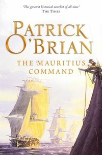 The Mauritius Command by Patrick O'Brian