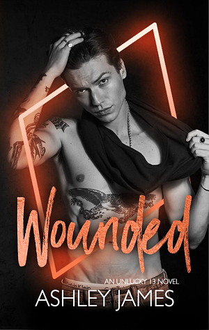 Wounded by Ashley James