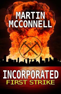 Incorporated First Strike by Martin McConnell