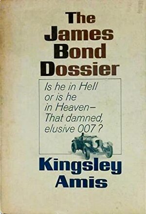 The James Bond Dossier by Kingsley Amis