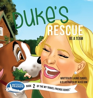 Duke's Rescue: Be a Team by Laurie Zundel