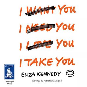 I Take You by Eliza Kennedy