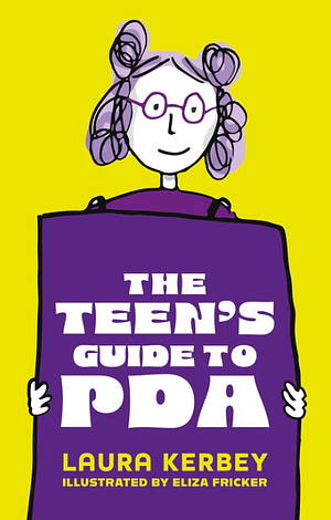 The Teen's Guide to PDA by Laura Kerbey