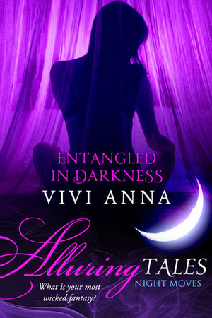 Entangled in Darkness by Vivi Anna