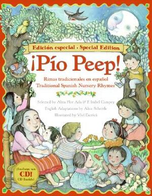 Pio Peep! Traditional Spanish Nursery Rhymes Book and CD: Bilingual Spanish-English [With CD (Audio)] by Alma Flor Ada, F. Isabel Campoy