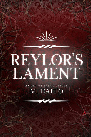 Reylor's Lament by M. Dalto