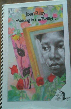 Waiting In The Twilight by Joan Riley