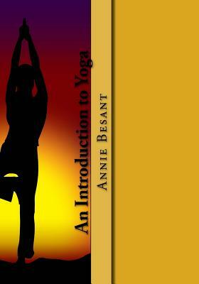 An Introduction to Yoga by Annie Wood Besant