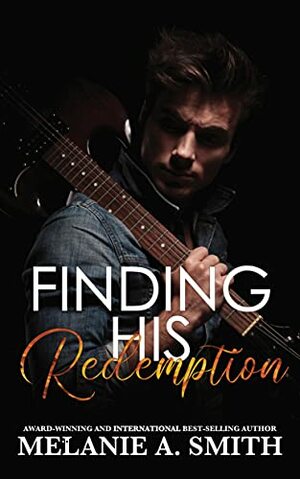 Finding His Redemption by Melanie A. Smith