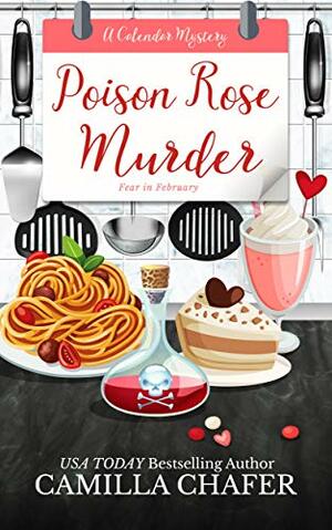 Poison Rose Murder by Camilla Chafer