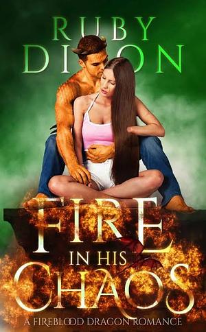 Fire in His Chaos by Ruby Dixon