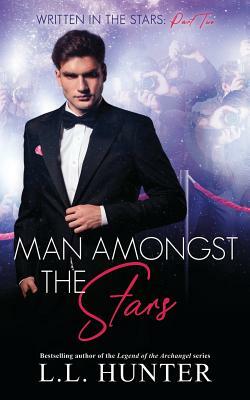 Man Amongst the Stars: Jack's Story by L.L. Hunter