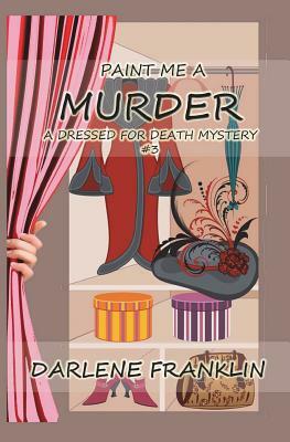 Paint Me a Murder by Darlene Franklin