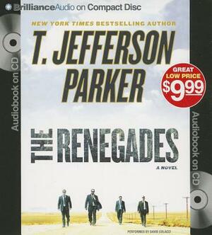 The Renegades by T. Jefferson Parker