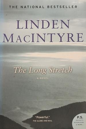 The Long Stretch by Linden MacIntyre