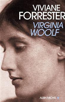 Virginia Woolf by Viviane Forrester