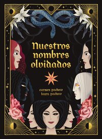 Nuestros nombres olvidados by Laura Pacheco, Carmen Pacheco