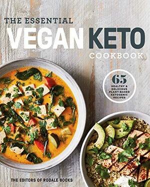 The Essential Vegan Keto Cookbook: 65 Healthy & Delicious Plant-Based Ketogenic Recipes: A Keto Diet Cookbook by Rodale Books