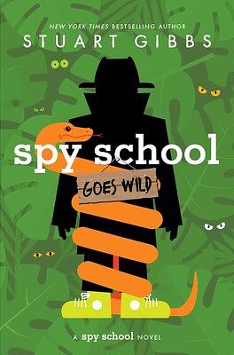 Spy School Goes Wild by Stuart Gibbs