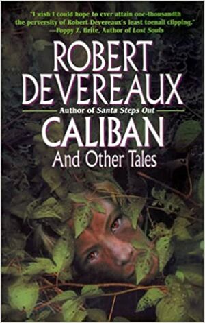 Caliban and Other Tales by Robert Devereaux