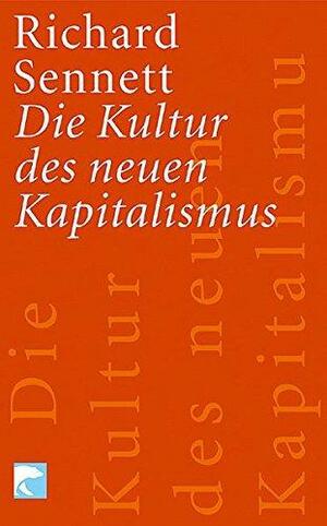 Die Kultur Des Neuen Kapitalismus by Richard Sennett