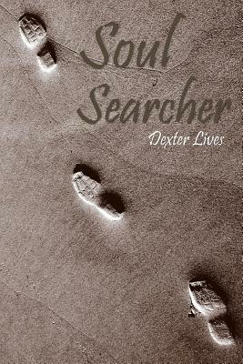 Soul Searcher by Dexter Lives