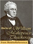 Works of William Makepeace Thackeray by William Makepeace Thackeray