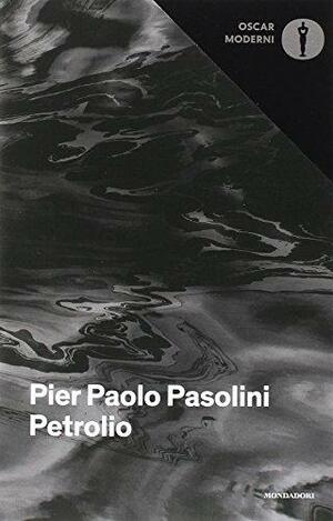 Petrolio by Pier Paolo Pasolini