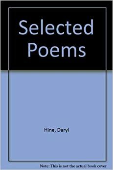 Selected Poems by Daryl Hine