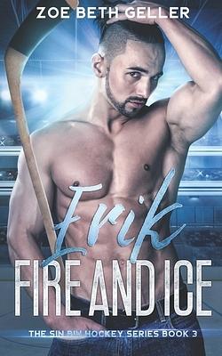 Erik: Fire and Ice by Zoe Beth Geller