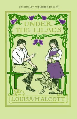 Under the Lilacs by Louisa May Alcott