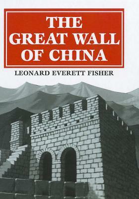 The Great Wall of China by Leonard Everett Fisher