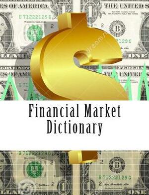 Financial Market Dictionary by Noah Ras