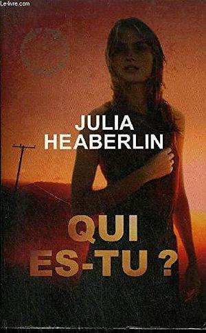 Qui es-tu ? by Julia Heaberlin, Julia Heaberlin
