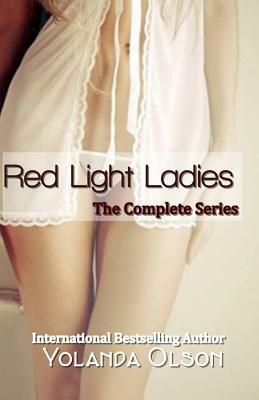 Red Light Ladies: The Complete Series by Yolanda Olson